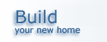 Build your new home